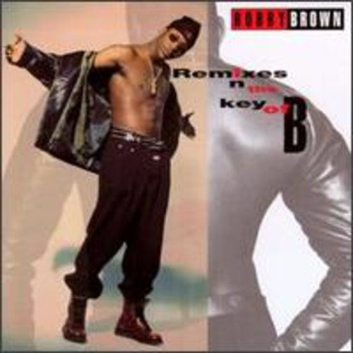 Remixes In The Key Of B -- Bobby Brown, CD