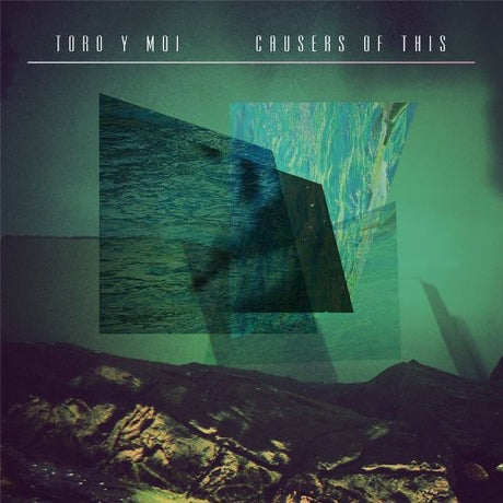 Causers Of This, Toro Y Moi, LP