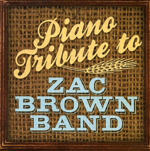 Piano Tribute To Zac Brown Band -- Piano Tribute, CD