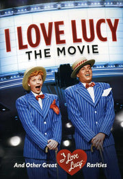 I Love Lucy: The Movie & Other Great Rarities