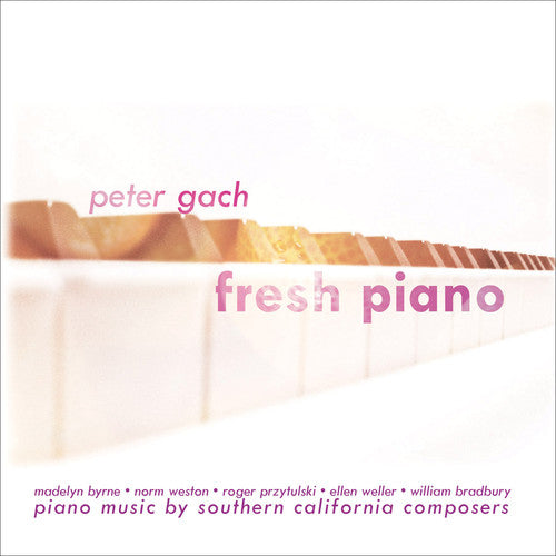 Fresh Piano -- Byrne / Weston / Weller / Bradbury / Gach, CD
