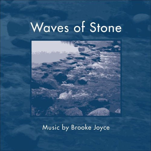 Waves Of Stone -- Brooke Joyce, CD