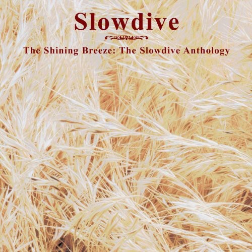 Shining Breeze: Slowdive Anthology