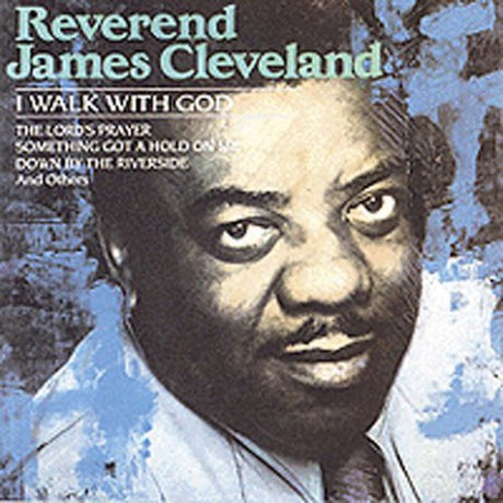 I Walk With God, Rev James Cleveland, CD