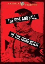 Rise & Fall Of The Third Reich