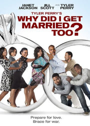 Tyler Perry's Why Did I Get Married Too