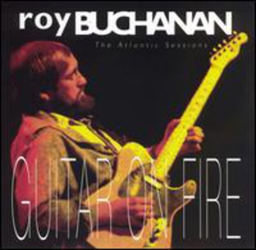 Atlantic Years: Guitars On Fire