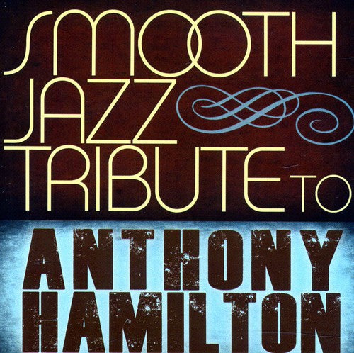 Tribute To Anthony Hamilton