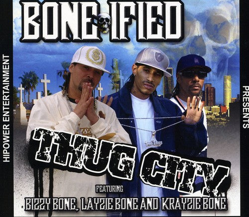 Thug City -- Bone-Ified, CD