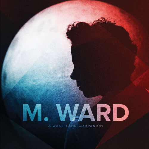 A Wasteland Companion -- M. Ward, CD