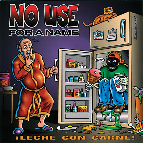 Leche Con Carne -- No Use For A Name, CD