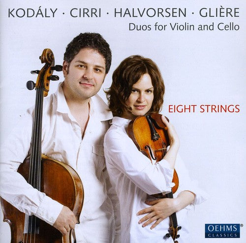 Eight Strings: Duos For Violin & Cello -- Cirri / Gliere / Halvorsen / Nasushkina / Samsonov, CD