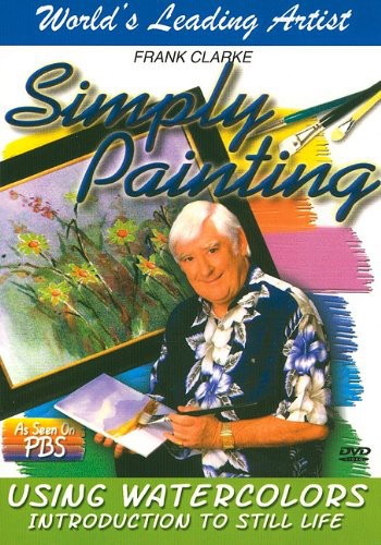 Using Watercolors Introduction To Still Life -- DVD