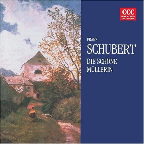Die Schone Mullerin -- Franz Schubert, CD