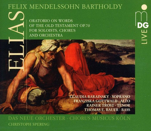 Elias 70 -- Mendelssohn / Chorus Musicus Koeln / Spering, CD