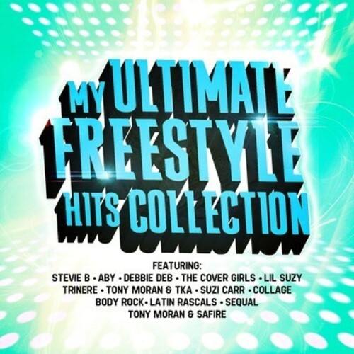 My Ultimate Freestyle Hits Collection / Var