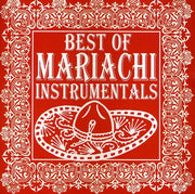 Best Of Mariachi Instrumentals