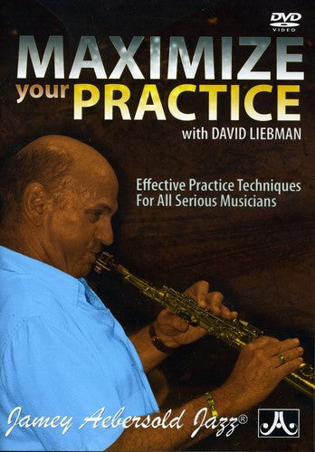 Maximize Your Practice -- David Liebman, DVD