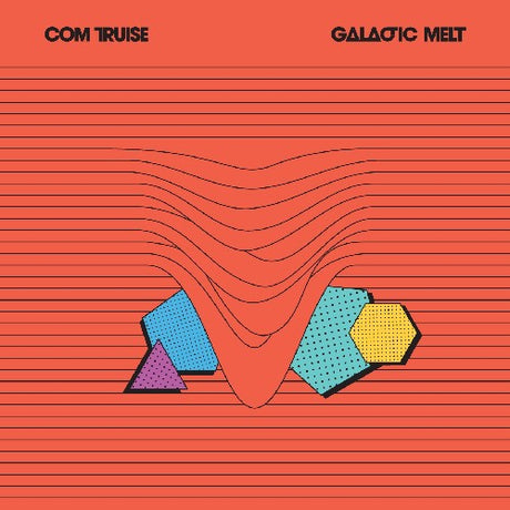 Galactic Melt, Com Truise, LP