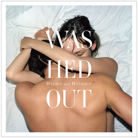 Within & Without, Washed Out, LP
