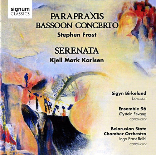 Parapraxis: Works For Bassoon, Orch & Choir -- Birkeland / Bsco / Reihl / Ensemble 96 / Fevang, CD