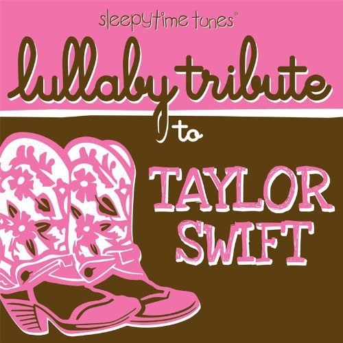 Sleepytime Tunes Lullaby Tribute To Taylor Swift, Lullaby Tribute, CD