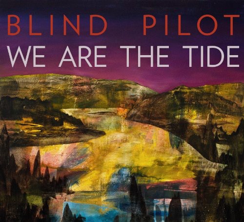We Are The Tide, Blind Pilot, CD