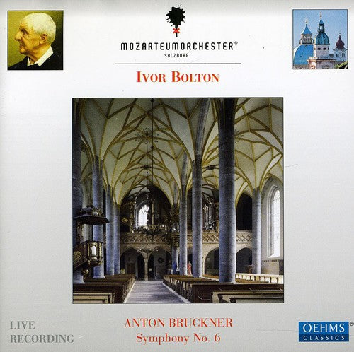 Symphony 6 -- Bruckner / Mozarteum Orchester Salzburg / Bolton, CD