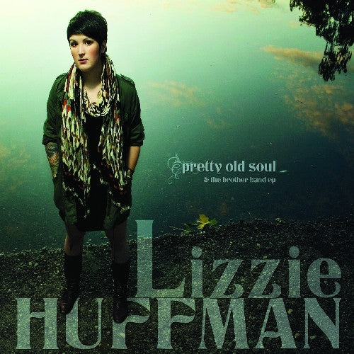 Pretty Old Soul -- Lizzie Huffman, CD
