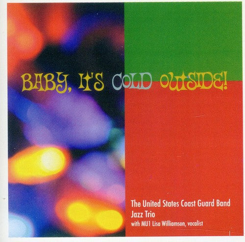 Baby It's Cold Outside -- Coots / Gannon / Us Coast Guard Band Jazz Trio, CD