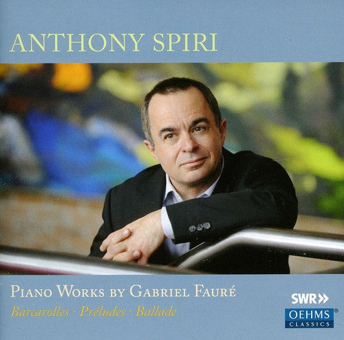 Piano Works -- Faure / Spiri, CD