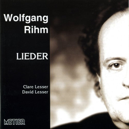 Lieder -- Rihm / Lesser,C / Lesser,D, CD