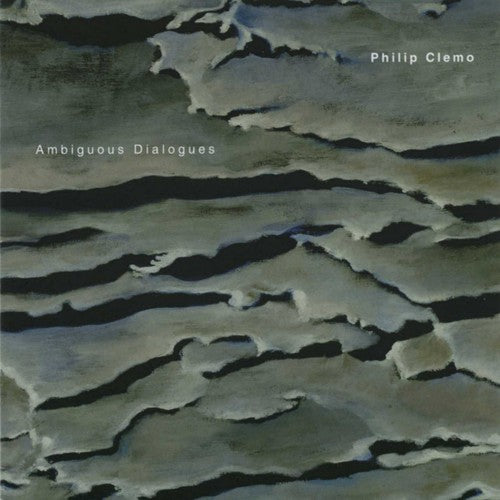 Ambiguous Dialogues -- Philip Clemo, CD