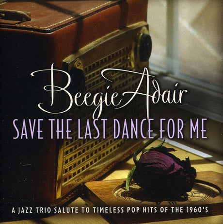 Save The Last Dance For Me, Beegie Adair, CD