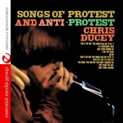 Songs Of Protest And Anti-Protest -- Chris Ducey, CD