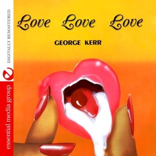 Love Love Love -- George Kerr, CD