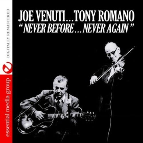 Never Before Never Again -- Venuti,Joe / Romano,Tony, CD