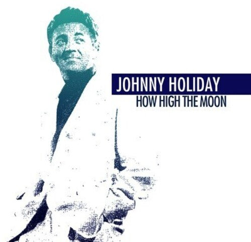 How High The Moon -- Johnny Holiday, CD