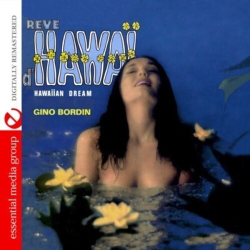 Reve D'hawai -- Gino Bordin, CD
