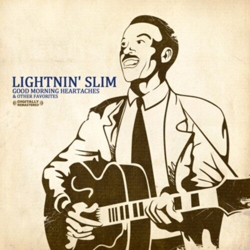 Good Morning Heartaches & Other Favorites -- Lightnin' Slim, CD