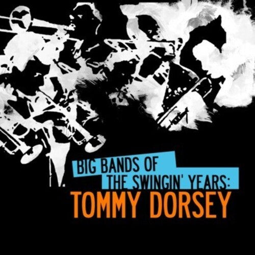 Big Bands Swingin Years: Tommy Dorsey -- Tommy Dorsey, CD