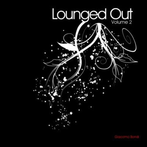 Lounged Out 2 -- Giacomo Bondi, CD