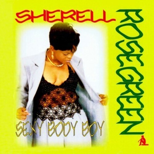 Sexy Body Boy -- Sherell Rosegreen, CD