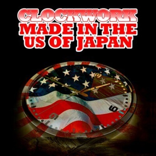 Made In The Us Of Japan -- Clockwork, CD