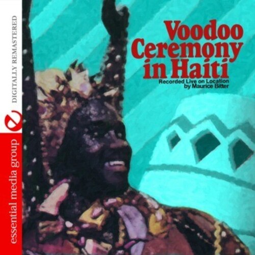 Voodoo Ceremony In Haiti -- Maurice Bitter, CD
