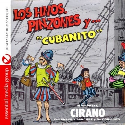 Los Hermanos Pinzones Y Cubanito -- Cirano, CD