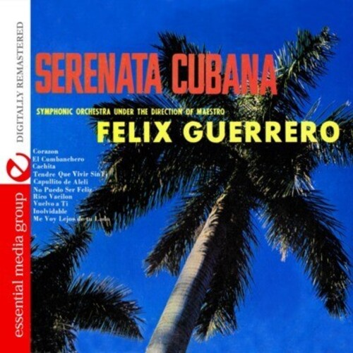 Serenata Cubana -- Felix Guerrero, CD