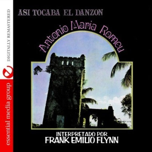 Asi Tocaba El Danzon: Antonio Maria Romeu -- Frank Emilio Flynn, CD