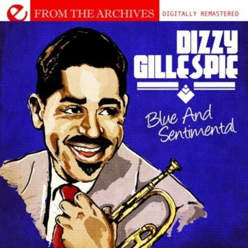 Blue & Sentimental: From The Archives -- Dizzy Gillespie, CD