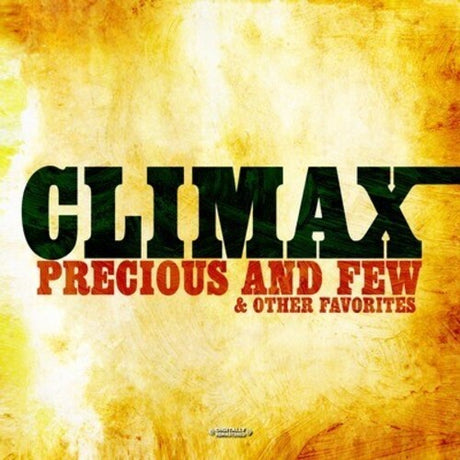 Precious And Few & Other Favorites, Climax, CD